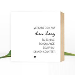 Verlass dich auf dein Herz - einzigartiges Holzbild 15x15x2cm