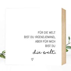 Du bist die Welt für mich - Liebeserklärung - bezauberndes Holzbild 15x15x2cm