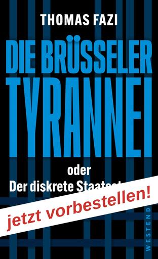 Die Brüsseler Tyrannei | oder Der diskrete Staatsstreich | Artikelnummer: 978-3-98791-386-0