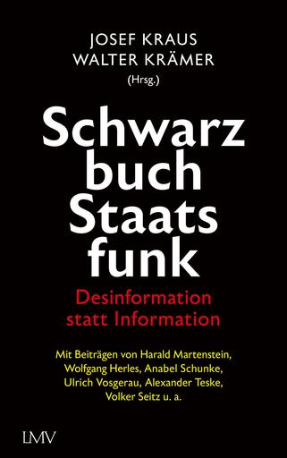 Schwarzbuch Staatsfunk | Desinformation statt Information | Artikelnummer: 978-3-7844-3779-8