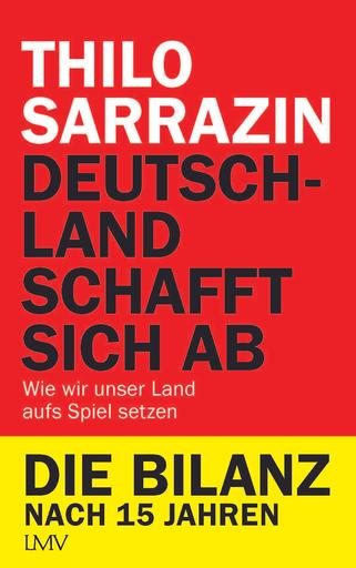 Deutschland schafft sich ab.  | Die Bilanz nach 15 Jahren | Artikelnummer: 978-3-7844-3732-3