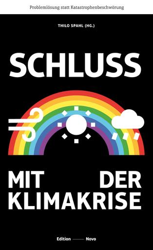 Schluss mit der Klimakrise | Problemlösung statt Katastrophenbeschwörung | Artikelnummer: 978-3-944610-69-6