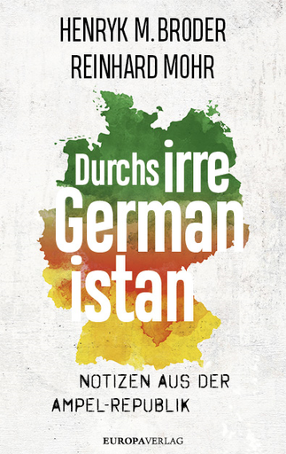 Durchs irre Germanistan | Notizen aus der Ampel-Republik | Artikelnummer: 978-3-95890-593-1