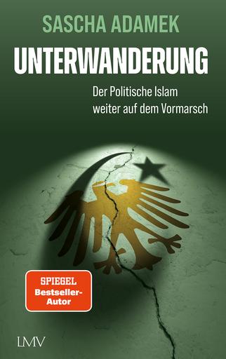 Unterwanderung | Der politische Islam weiter auf dem Vormarsch | Artikelnummer: 978-3-7844-3763-7
