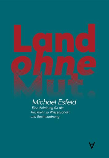 Land ohne Mut | Eine Anleitung für die Rückkehr zu Wissenschaft und Rechtsordnung | Artikelnummer: 978-3-9822771-7-2-E