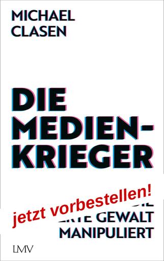 Die Medienkrieger | Wie uns die Vierte Gewalt manipuliert | Artikelnummer: 978-3-7844-3757-6