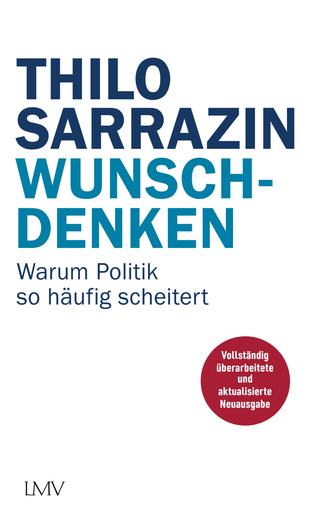 Wunschdenken | Warum Politik so häufig scheitert | Artikelnummer: 978-3-7844-3619-7