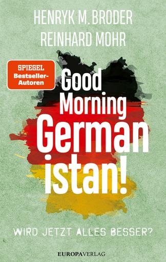 Good Morning Germanistan! | Wird jetzt alles besser? | Artikelnummer: 978-3-95890-646-4