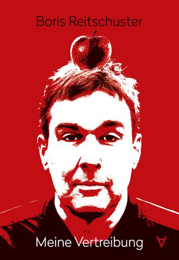 Meine Vertreibung | Eine autobiografische Aufarbeitung der Erlebnisse des Journalisten Boris Reitschuster | Artikelnummer: 978-3-9822771-9-6-E