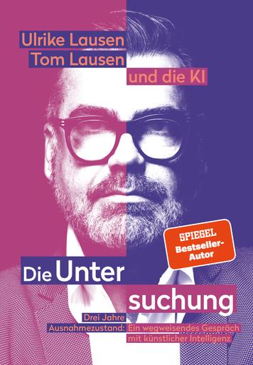 Die Untersuchung | Drei Jahre Ausnahmezustand: Ein wegweisendes Gespräch mit künstlicher Intelligenz. | Artikelnummer: 978-3-9825848-1-2