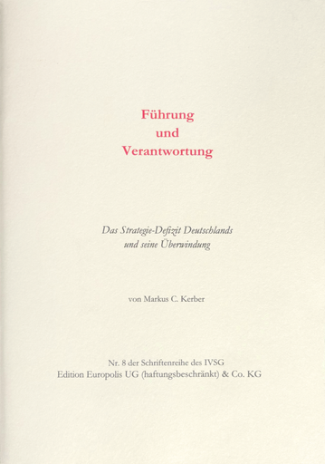 Führung und Verantwortung | Das Strategie-Defizit Deutschlands und seine Überwindung | Artikelnummer: 978-3-9820256-4-3