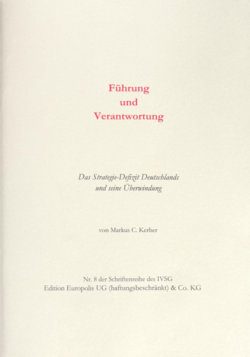Führung und Verantwortung | Das Strategie-Defizit Deutschlands und seine Überwindung | Artikelnummer: 978-3-9820256-4-3