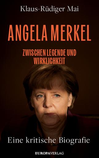 Angela Merkel | Zwischen Legende und Wirklichkeit | Artikelnummer: 978-3-95890-637-2