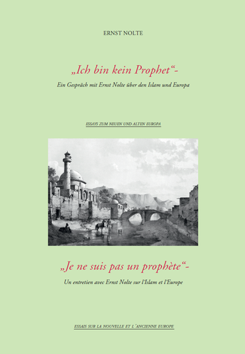 Ich bin kein Prophet | Ein Gespräch mit Ernst Nolte über den Islam und Europa | Artikelnummer: 978-3-9814942-4-2