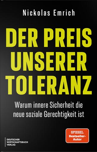 Der Preis unserer Toleranz | Warum innere Sicherheit die neue soziale Gerechtigkeit ist | Artikelnummer: 978-3-69066-278-9