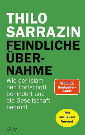 Feindliche Übernahme – Paperback-Ausgabe | Wie der Islam den Fortschritt behindert und die Gesellschaft bedroht | Artikelnummer: 978-3-7844-3710-1