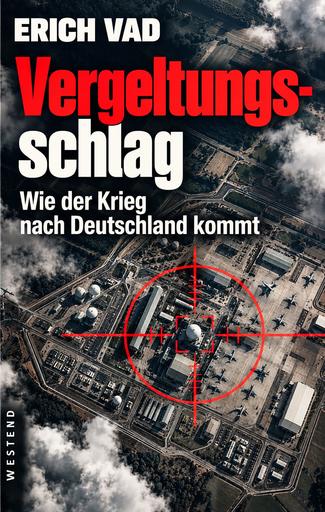 Vergeltungsschlag | Wie der Krieg nach Deutschland kommt | Artikelnummer: 978-3-98791-391-4