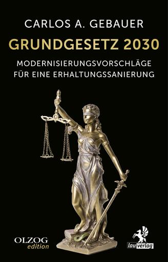 Grundgesetz 2030 | Modernisierungsvorschläge für eine Erhaltungssanierung | Artikelnummer: 978-3-95768-231-4