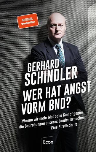 Wer hat Angst vorm BND? | Gerhard Schindler | Artikelnummer: 978-3-4302103-8-6