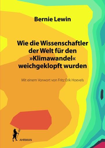 Wie die Wissenschaftler der Welt für den »Klimawandel« weichgeklopft wurden | Ein spekulatives Diagramm, das den menschengemachten Klimawandel begründen soll | Artikelnummer: 978-3-89484-841-5