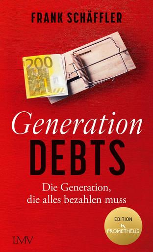 Generation Debts | Die Generation, die alles bezahlen muss | Artikelnummer: 978-3-7844-3767-5