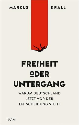 Freiheit oder Untergang | Warum Deutschland jetzt vor der Entscheidung steht | Artikelnummer: 978-3-7844-3578-7