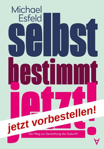 Selbstbestimmt jetzt! | Der Weg zur Gestaltung der Zukunft | Artikelnummer: 978-3-911941-08-2