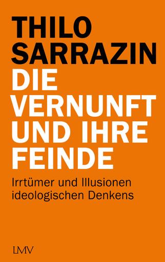 Die Vernunft und ihre Feinde | Irrtümer und Illusionen ideologischen Denkens | Artikelnummer: 978-3-7844-3641-8