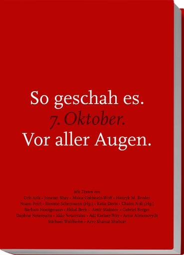 So geschah es. 7. Oktober. Vor aller Augen. |  | Artikelnummer: 978-3-911941-04-4