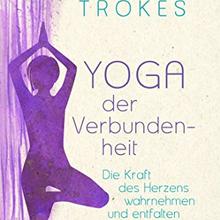 Trökes, A: Yoga der Verbundenheit