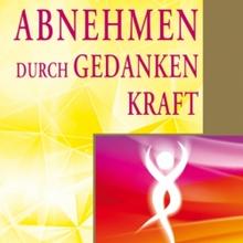 Abnehmen durch Gedankenkraft von Verlag Silberschnur