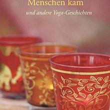 Trökes, A: Wie der Yoga zu den Menschen kam