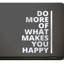 Laptop Sticker DO MORE OF WHAT MAKES YOU HAPPY  von Urban ART Berlin