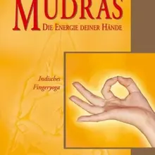 Mudras - Die Energie deiner Hände von Silberschnur