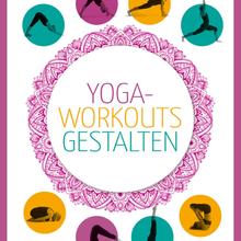 Stephens, M: Yoga-Workouts gestalten