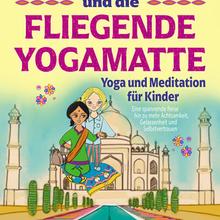 Lena und die fliegende Yogamatte von Eulogia Verlags GmbH