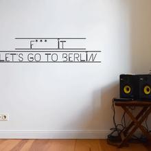 Wall Art Berlin Wandtattoo Schriftzug FUCK IT - LET'S GO TO BERLIN - minimalistiche Wandkunst im Streetart-Style