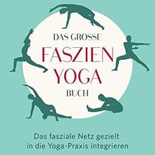 Meinl, D: Das große Faszien-Yoga Buch