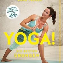Trökes, A: Yoga! Die besten Übungen