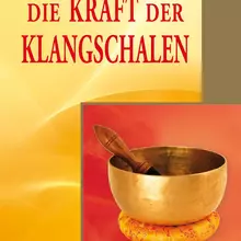 Die Kraft der Klangschalen von Verlag Silberschnur
