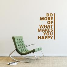 Wandtattoo Spruch DO MORE OF WHAT MAKES YOU HAPPY  von Urban ART Berlin