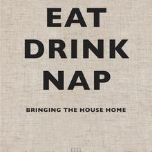 Table Book "Eat Drink Nap" bringing the house home von Soho House
