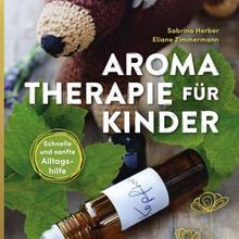 Aromatherapie für Kinder  von Ulmer Verlag