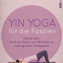 Zernick-Förster, S: Yin Yoga für die Faszien